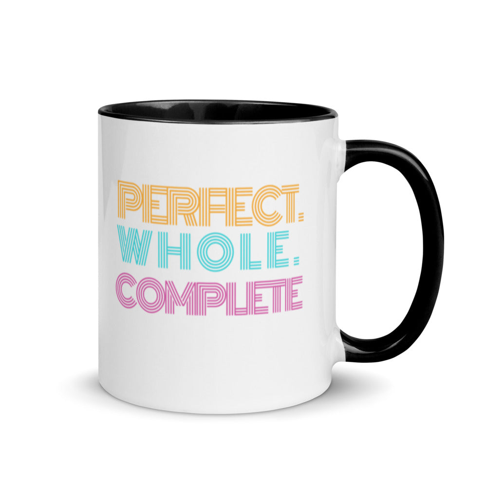 Perfect. Whole. Complete - Mug