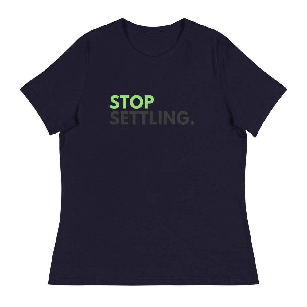 Stop Settling - T-Shirt