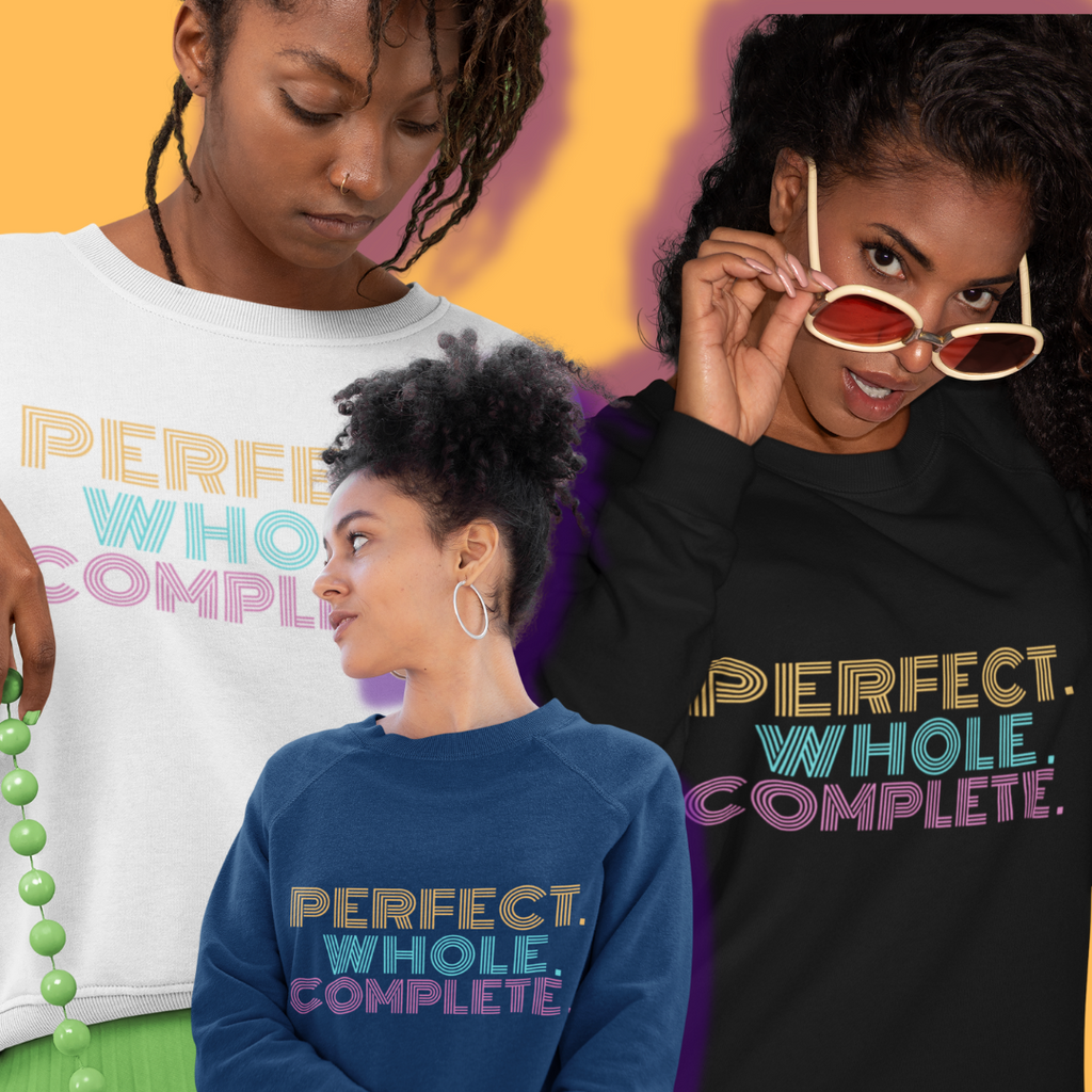 Perfect. Whole. Complete. - Cropped Sweatshirt